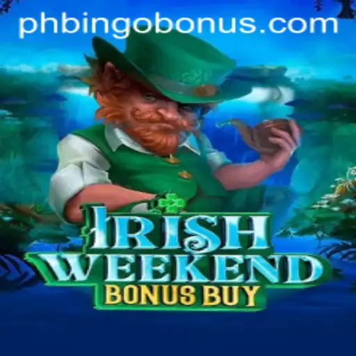 Exploring the Thrills of IrishWeekendBonusBuy and PhBingo Bonus