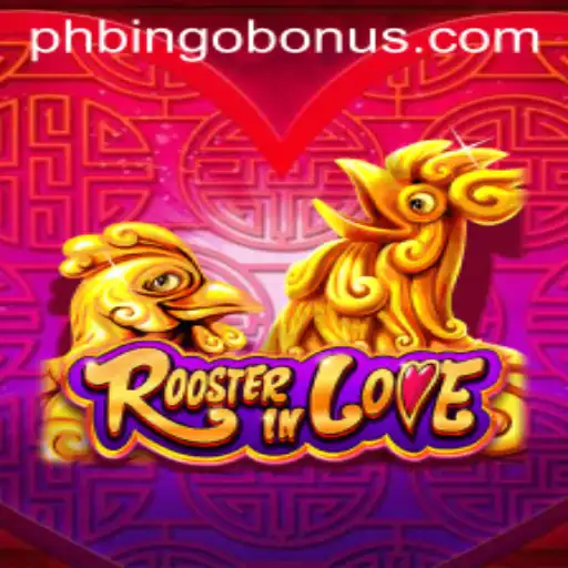 RoosterInLove: A Fascinating New Chapter in Online Gaming with PhBingo Bonus